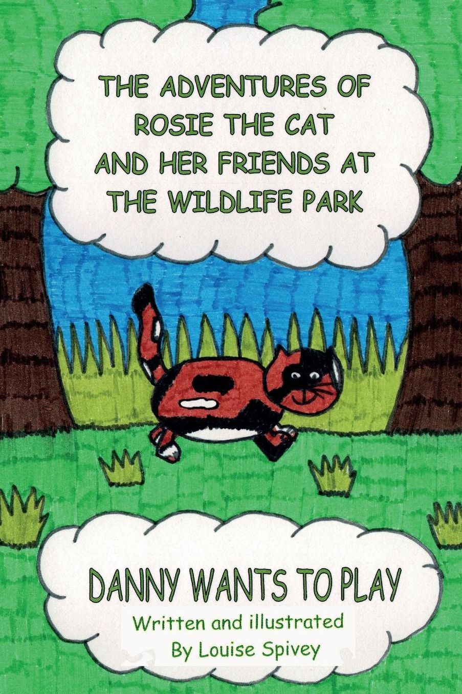 Danny Wants to Play: The Adventures of Rosie the Cat and Her Friends at the Wildlife Park