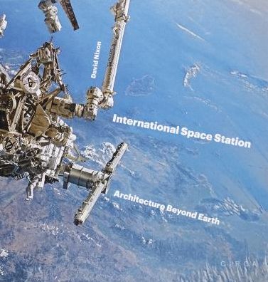International Space Station: Architecture beyond Earth