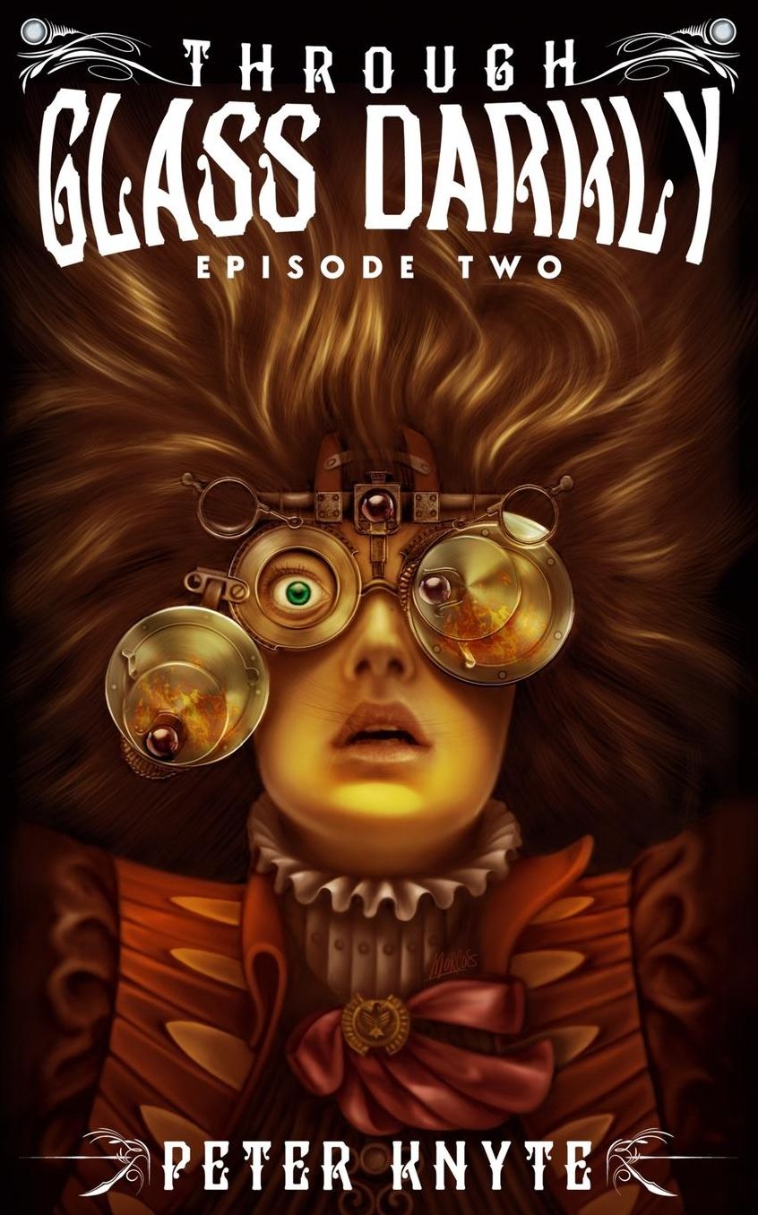 Through Glass Darkly: Episode Two