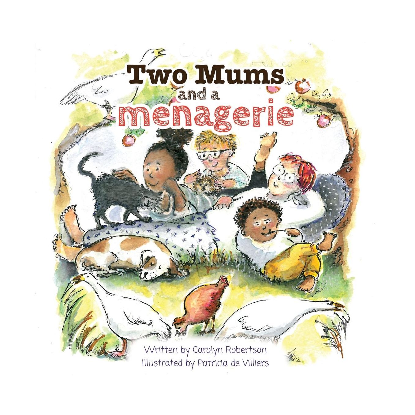 Two Mums and a menagerie: Many families are different, this one has Two Mums.