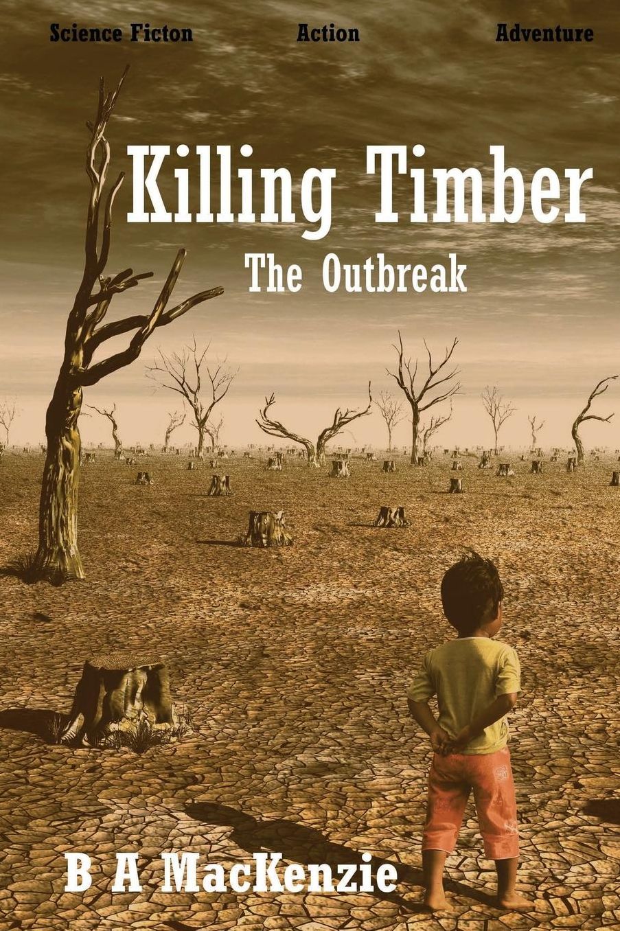 Killing Timber: The Outbreak