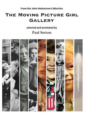 The Moving Picture Girl Gallery: from the John Holmstrom Collection