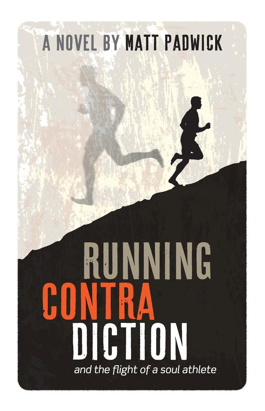 Running Contra Diction: and the flight of a soul athlete