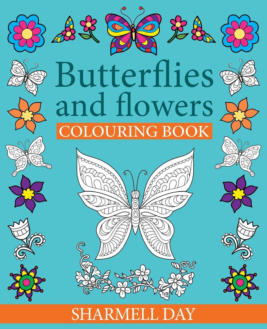 Butterflies and Flowers: Colouring Book