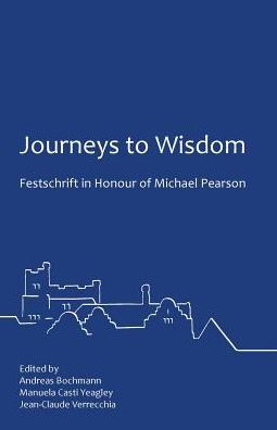 Journeys to Wisdom: Festschrift in Honour of Michael Pearson