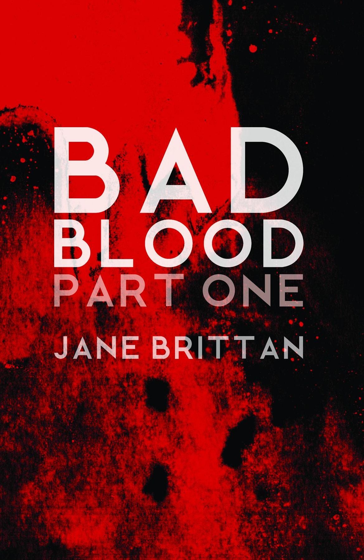 Bad Blood: Part One