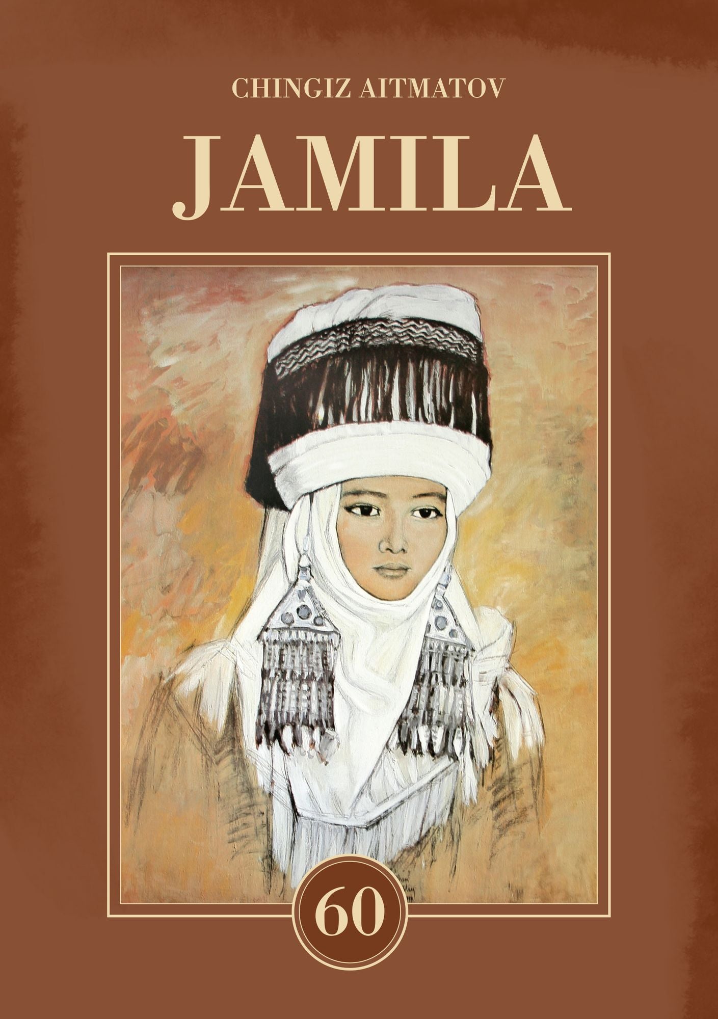Jamila: Dedicated to the 60th Anniversary of the Author's Literary Legacy