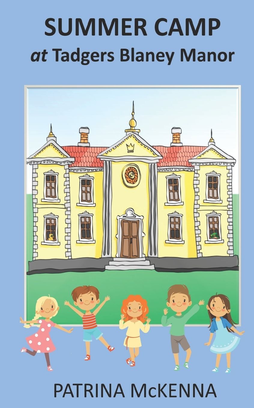 Summer Camp at Tadgers Blaney Manor