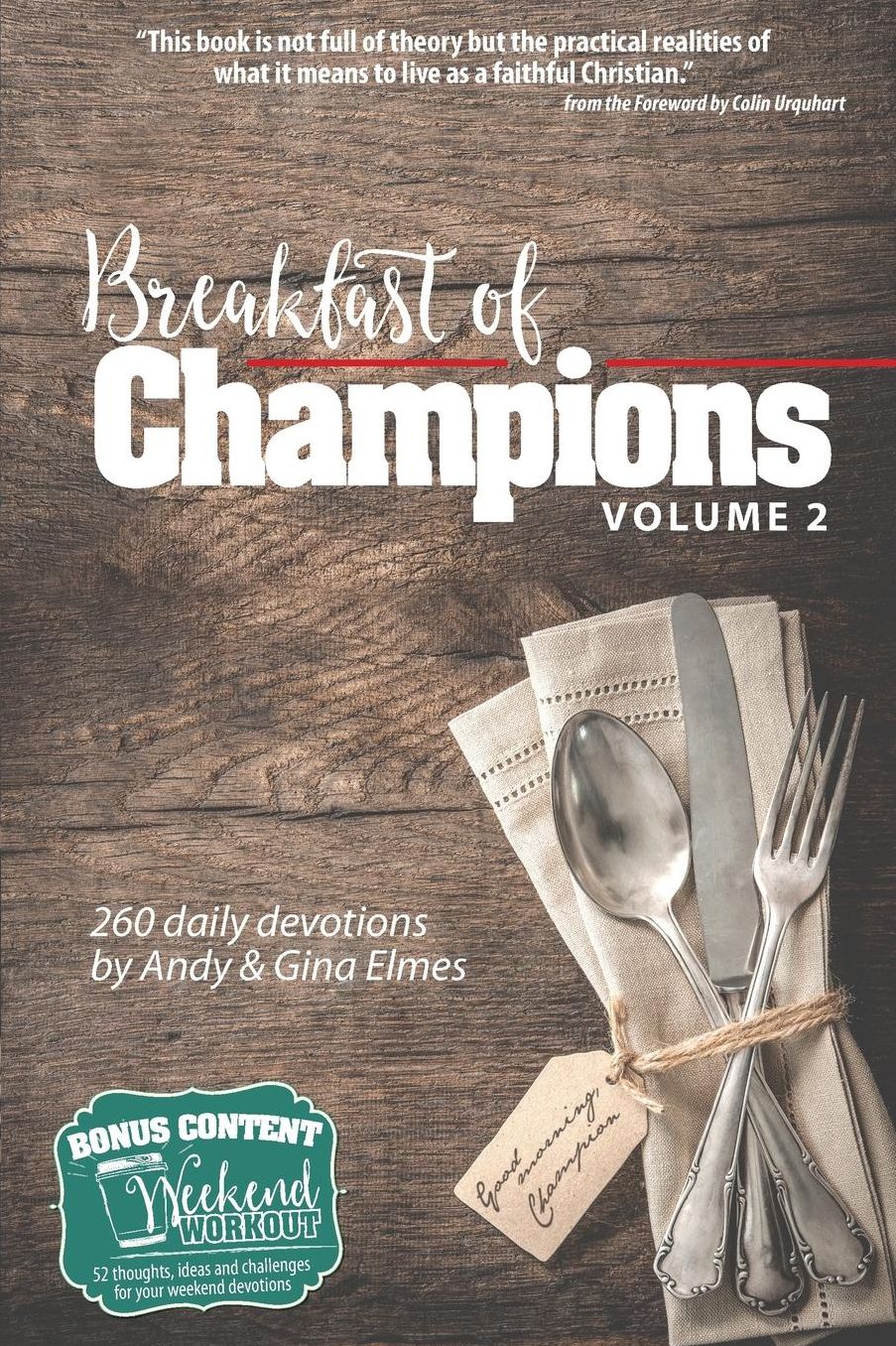 Breakfast of Champions Volume 2: 260 daily devotions, plus 52 Weekend Workouts