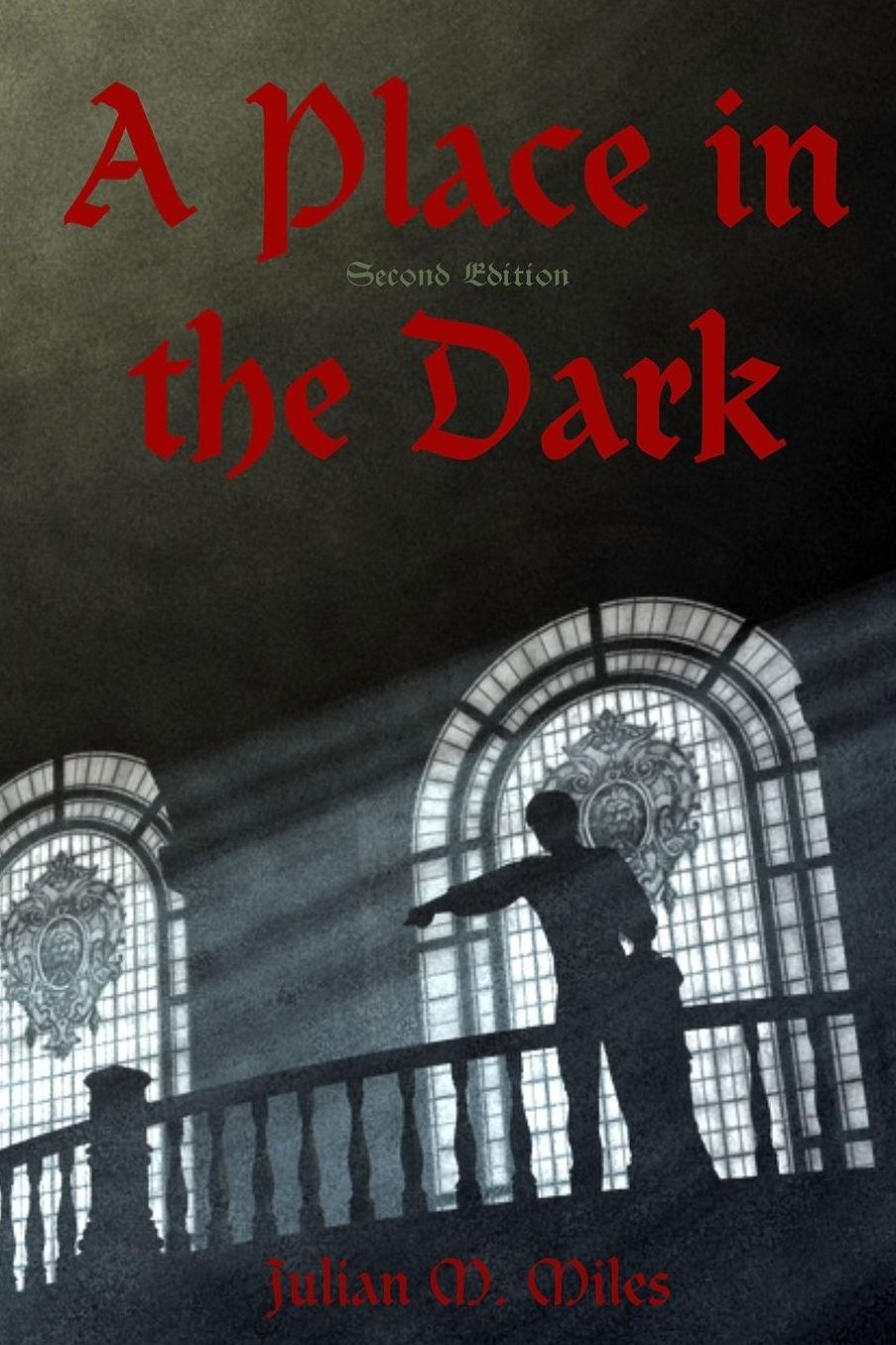 A Place in the Dark: Second Edition