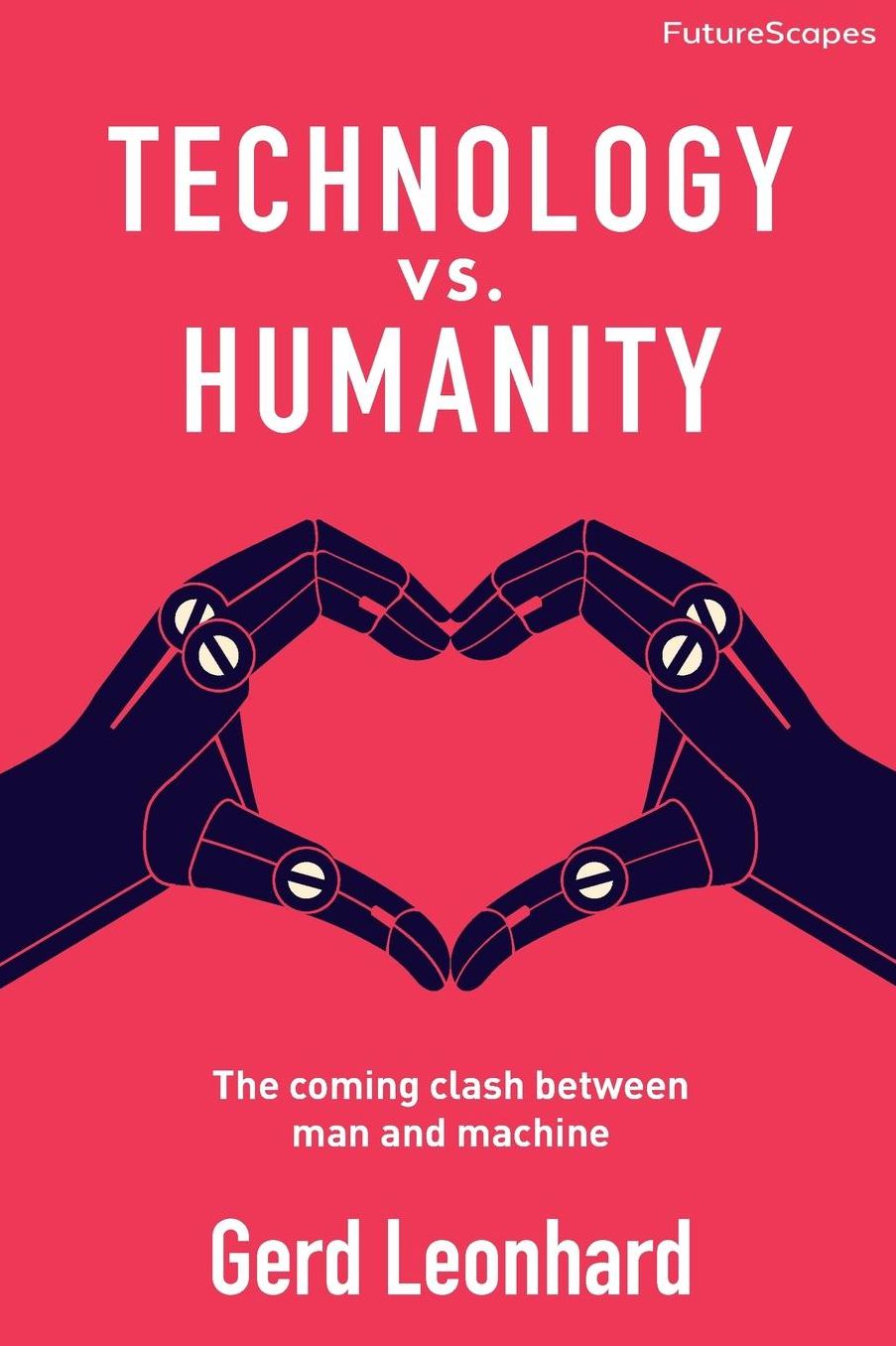 Technology vs. Humanity: The coming clash between man and machine