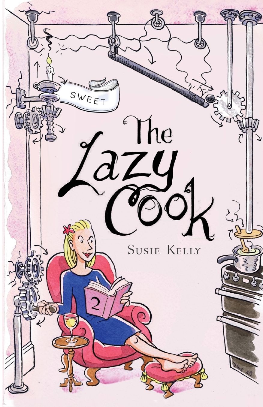 The Lazy Cook (Book Two): Quick And Easy Sweet Treats