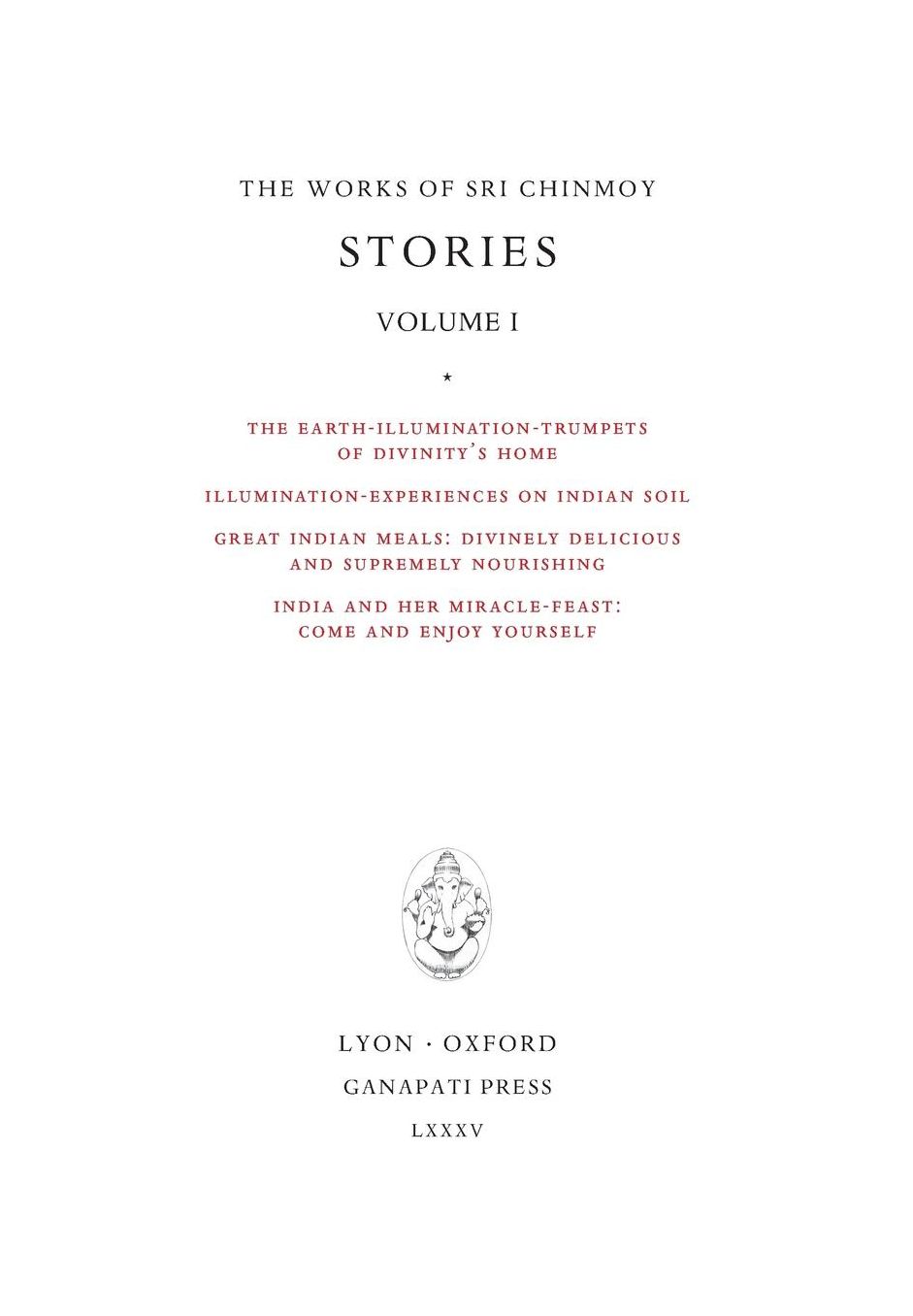Stories I: The Earth-Illumination-Trumpets of Divinity's home - Illumination-experiences on Indian soil - Great Indian meals - India and her miracle-feast