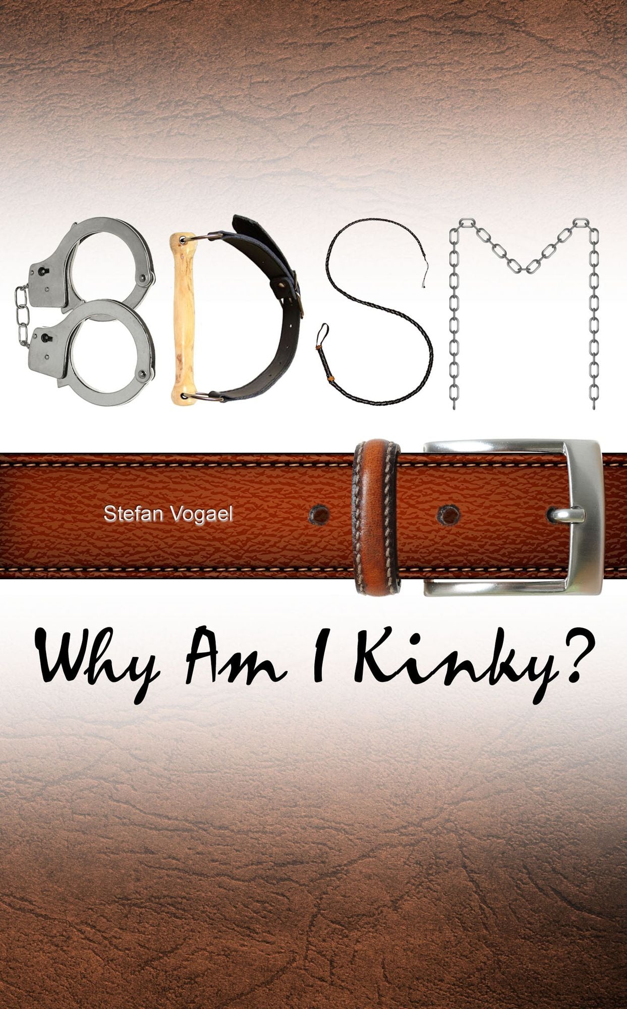 BDSM: Why Am I Kinky?