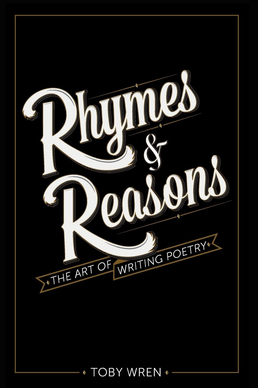 Rhymes & Reasons: The Art of Writing Poetry