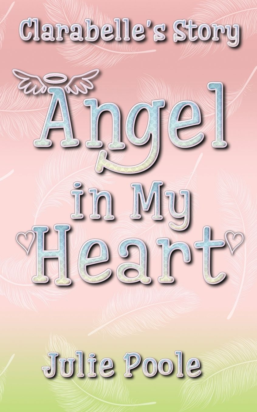 Angel in My Heart (Clarabelle's Story)