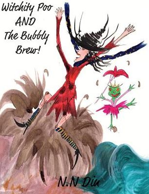 Witchity Poo: And the Bubbly Brew