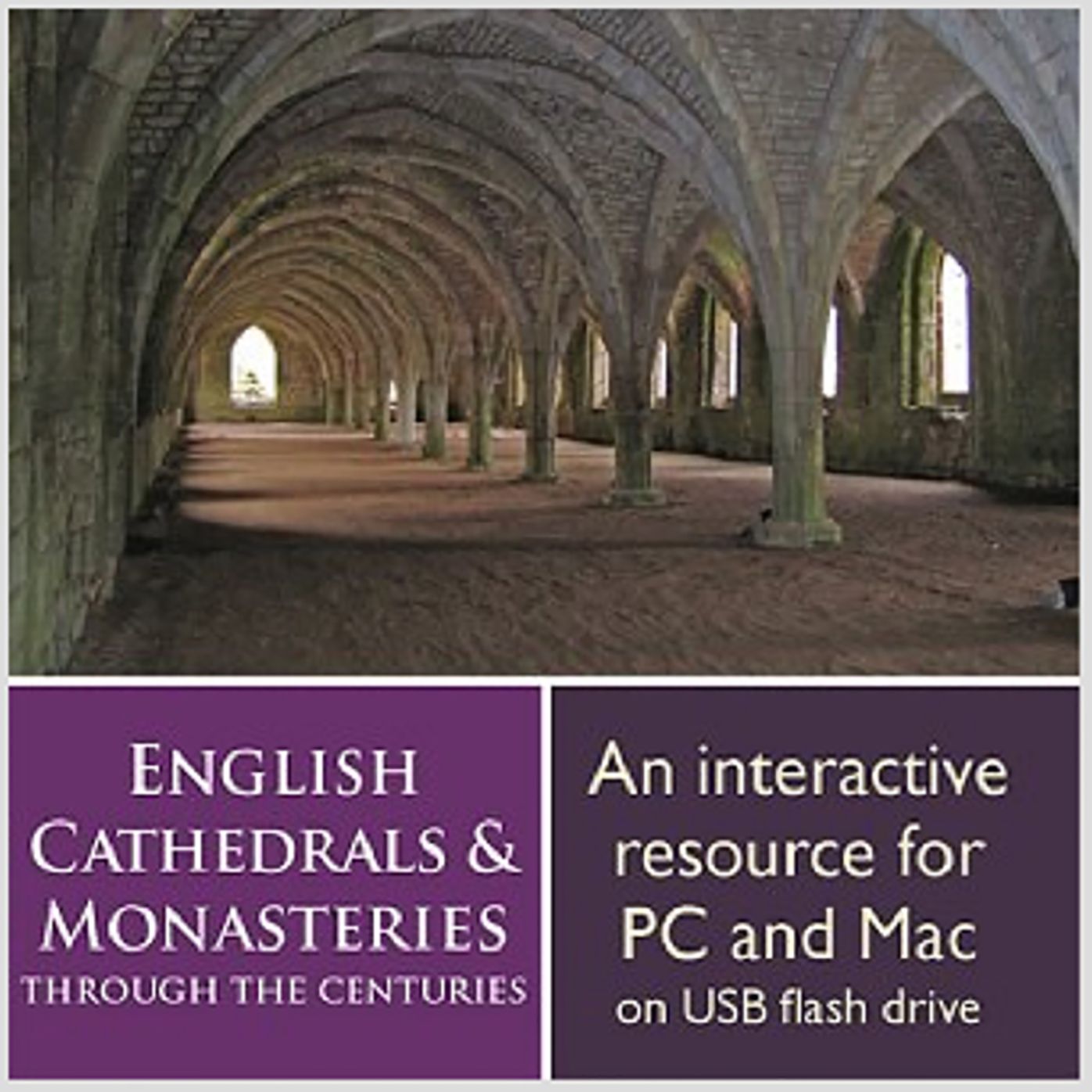 English Cathedrals and Monasteries through the Centuries: History, Community, Worship, Art, Architecture, Music