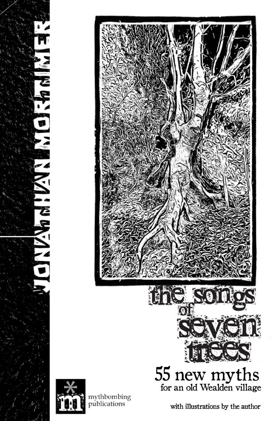The songs of seven trees: 55 new myths for an old Wealden village
