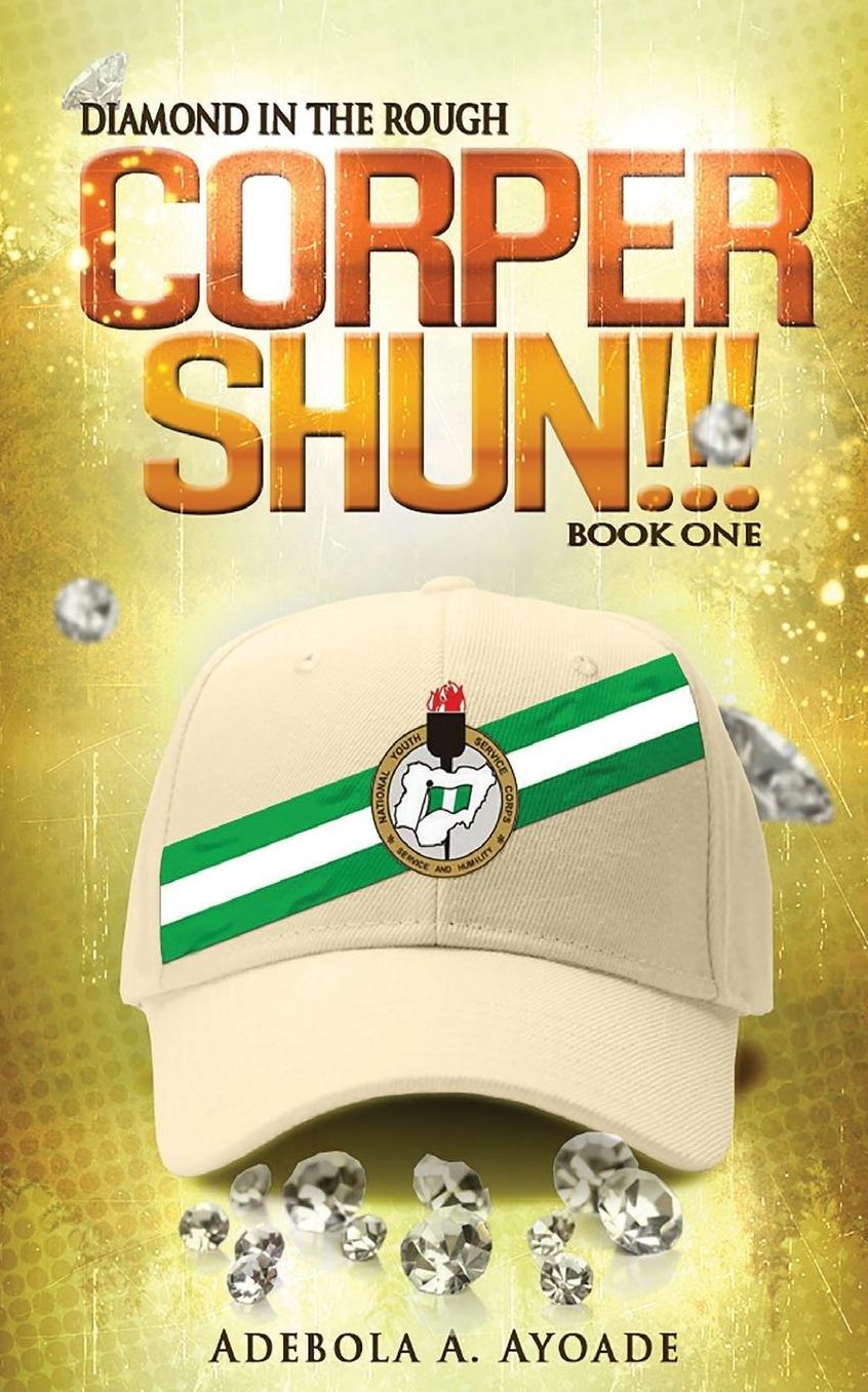 Diamond in the Rough: Corper Shun!!!