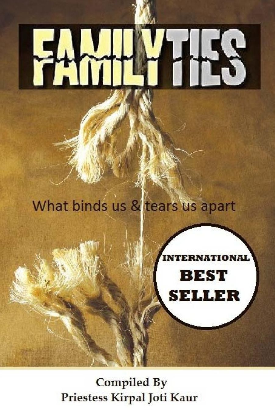 Family Ties: What Binds Us & Tears Us Apart
