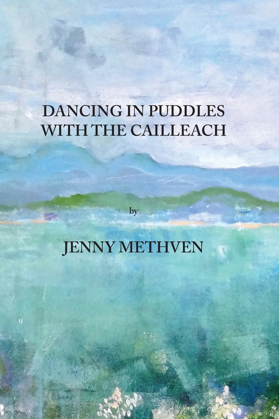 Dancing in puddles with the Cailleach