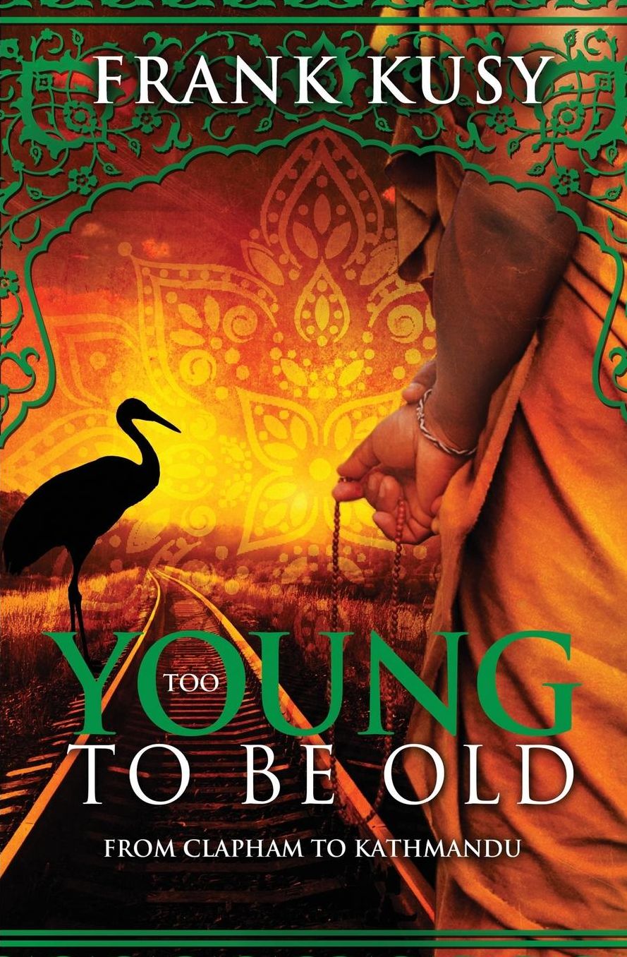 Too Young to be Old: From Clapham to Kathmandu