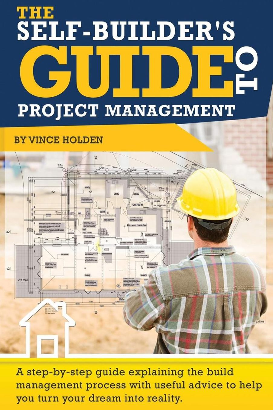 The Self-Builder's Guide To Project Management