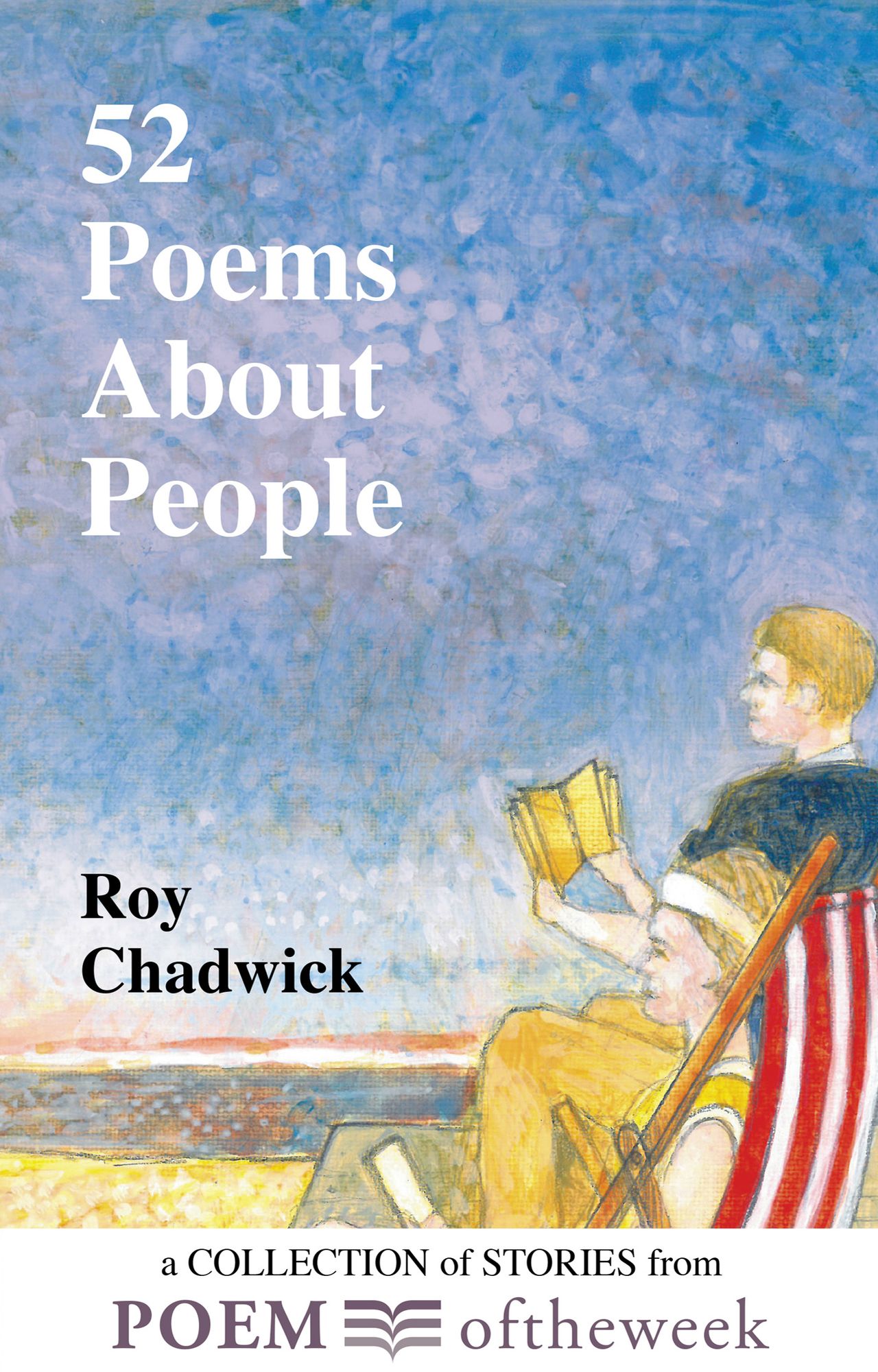 52 Poems About People: A Collection of Stories from Poemoftheweek