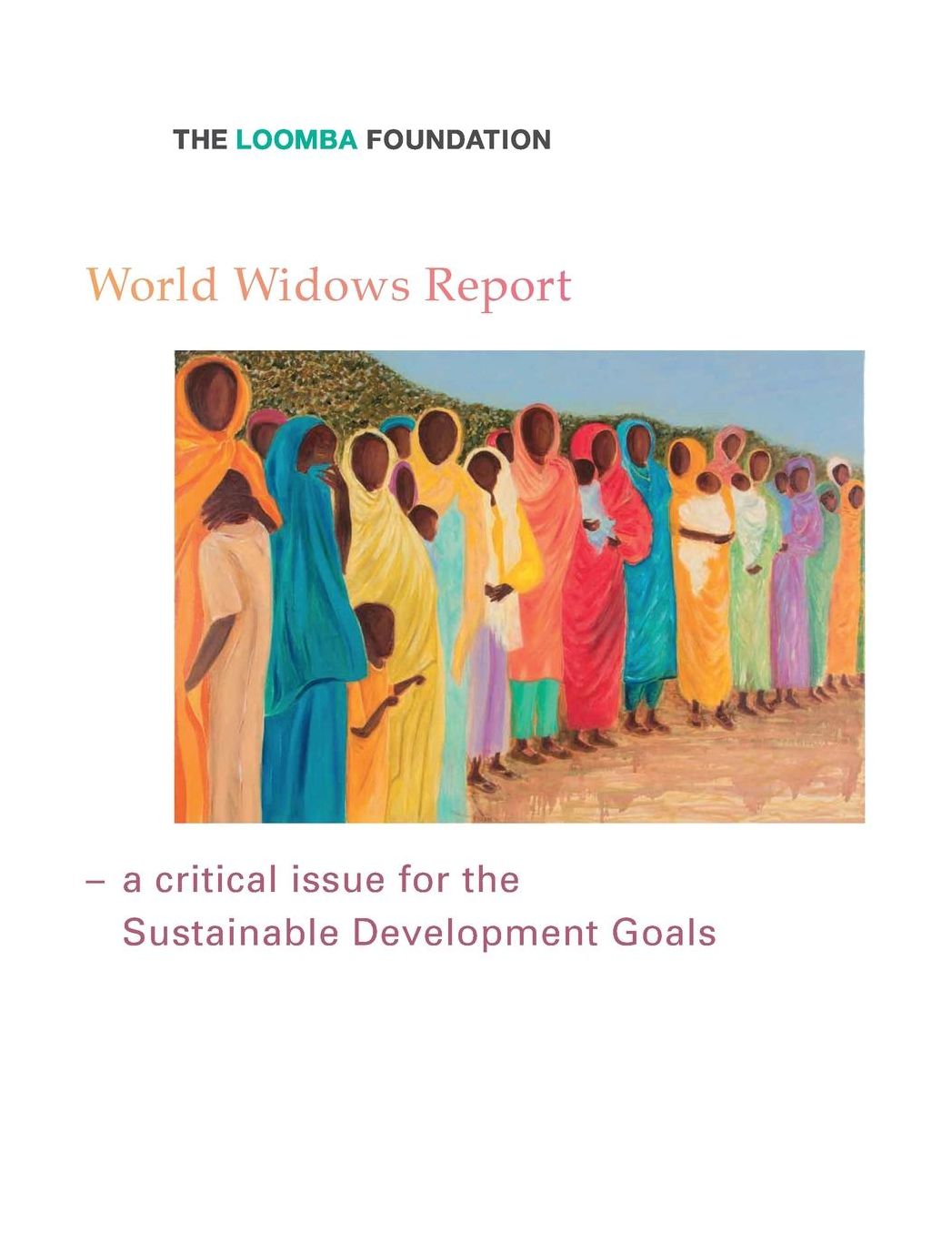World Widows Report: A critical issue for the Sustainable Development Goals