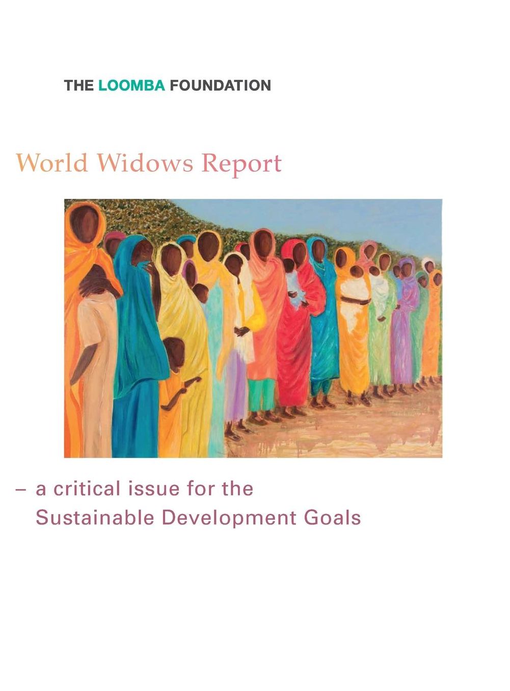 World Widows Report: A critical issue for the Sustainable Development Goals