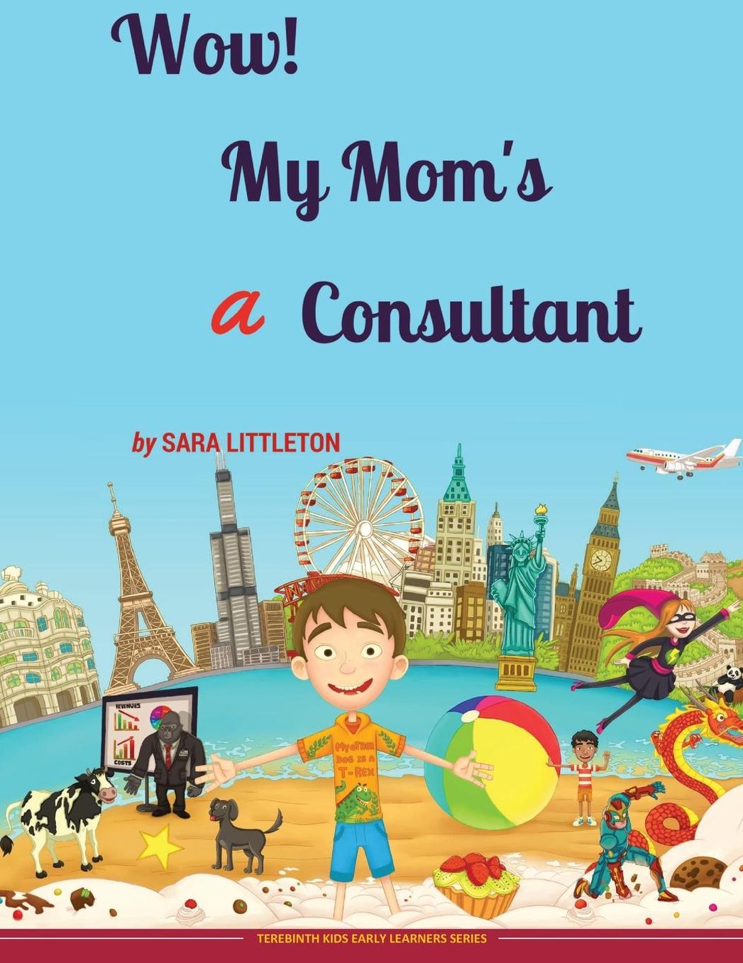Wow! My Mom's A Consultant: For Boys