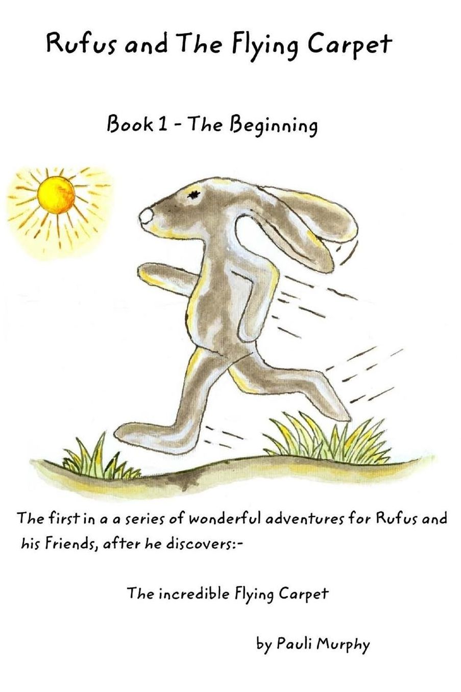 Rufus and The Flying Carpet: Book One - "The Beginning"