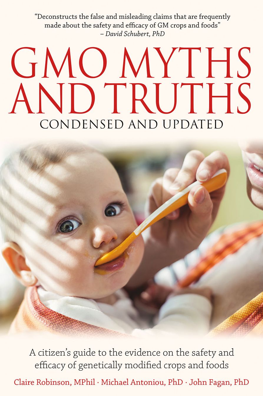 GMO Myths and Truths: A Citizen's Guide to the Evidence on the Safety and Efficacy of Genetically Modified Crops and Foods, 3rd Edition