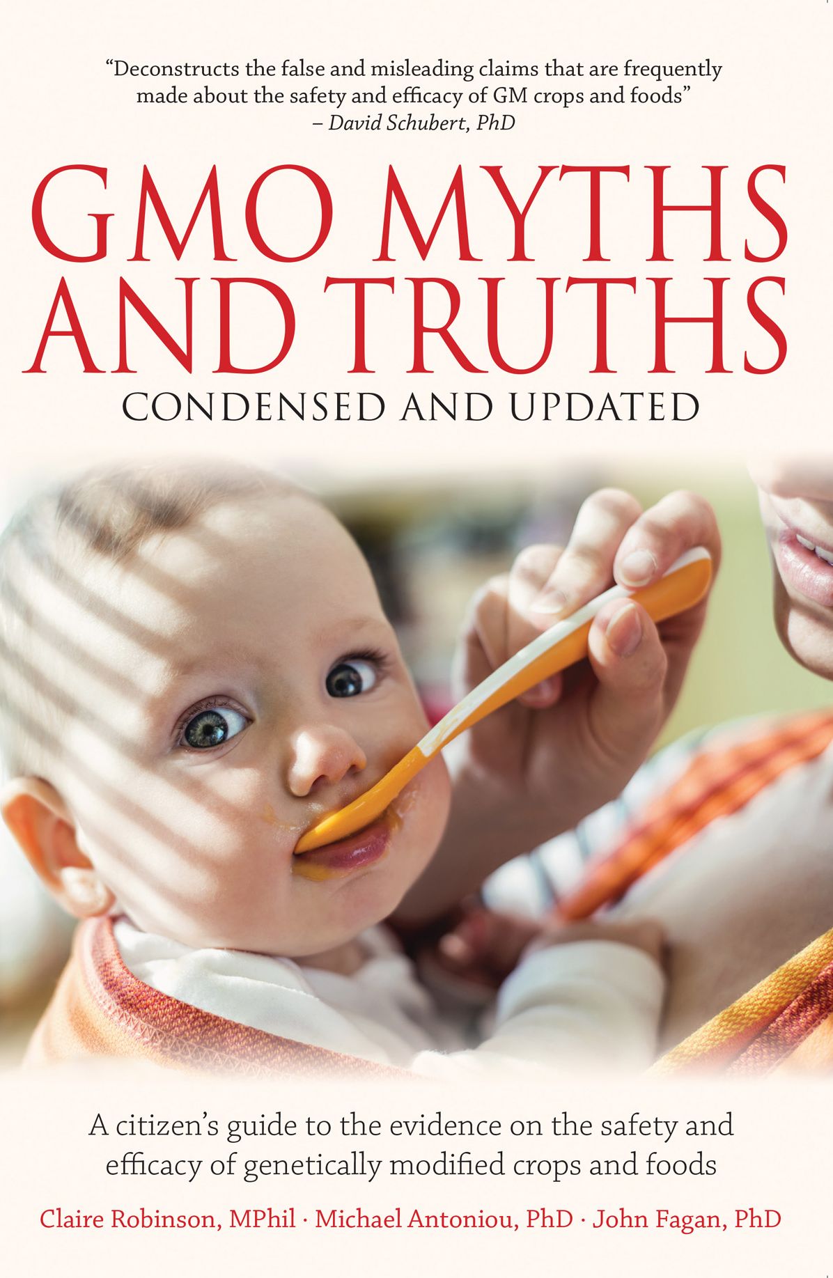 GMO Myths and Truths: A Citizen's Guide to the Evidence on the Safety and Efficacy of Genetically Modified Crops and Foods, 3rd Edition