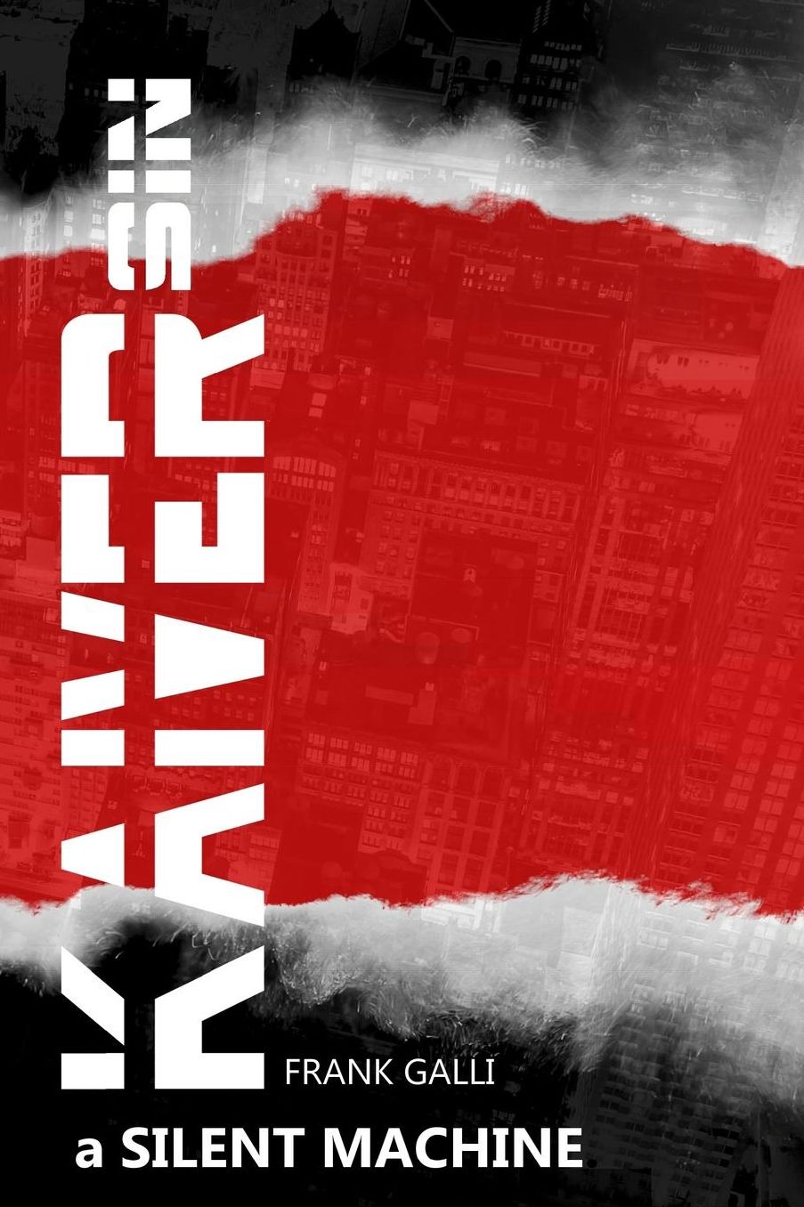 Kaiver Sin: a Silent Machine