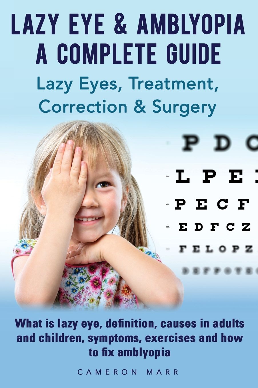 Lazy Eye & Amblyopia. Lazy eyes, treatment, correction and surgery. What is lazy eye, definition, causes in adults and children, symptoms, exercises. A complete guide.