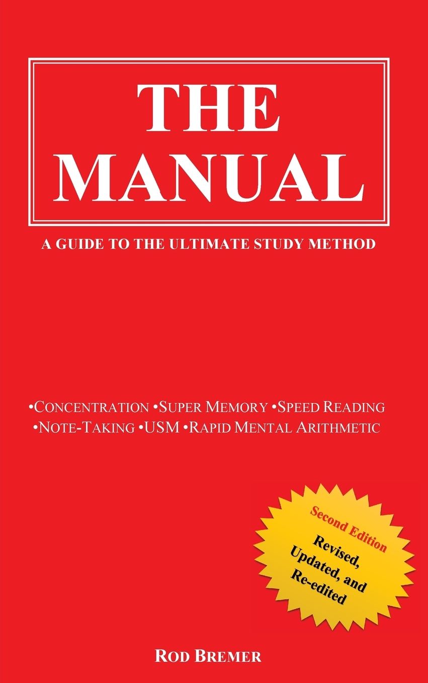 The Manual: A Guide to the Ultimate Study Method (Second Edition)