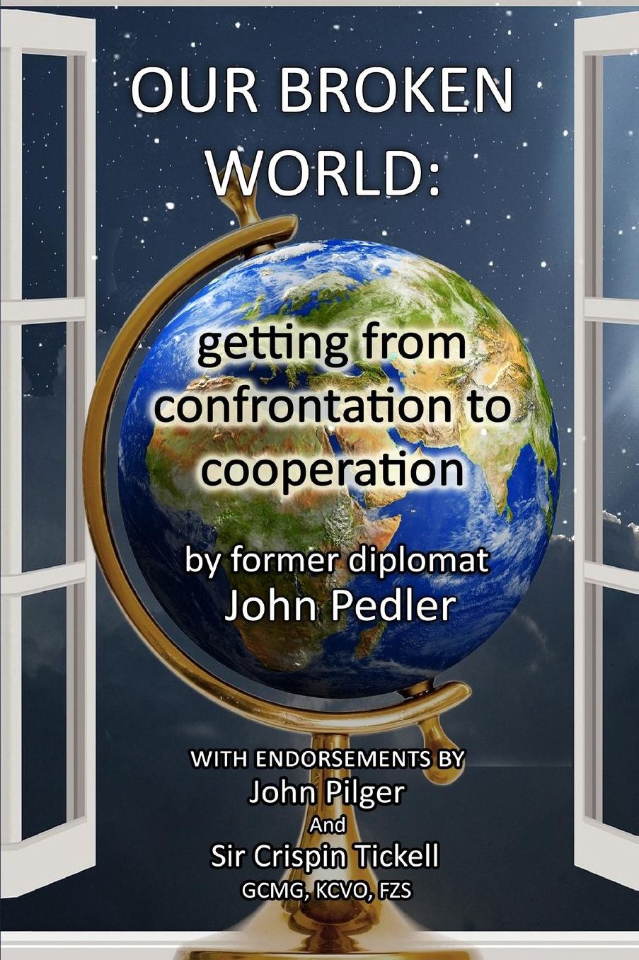 Our Broken World: : getting from confrontation to cooperation