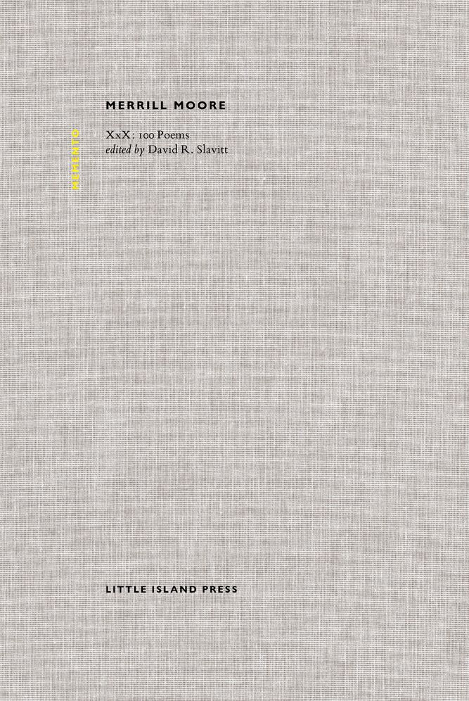 Merrill Moore: XxX: 100 Poems