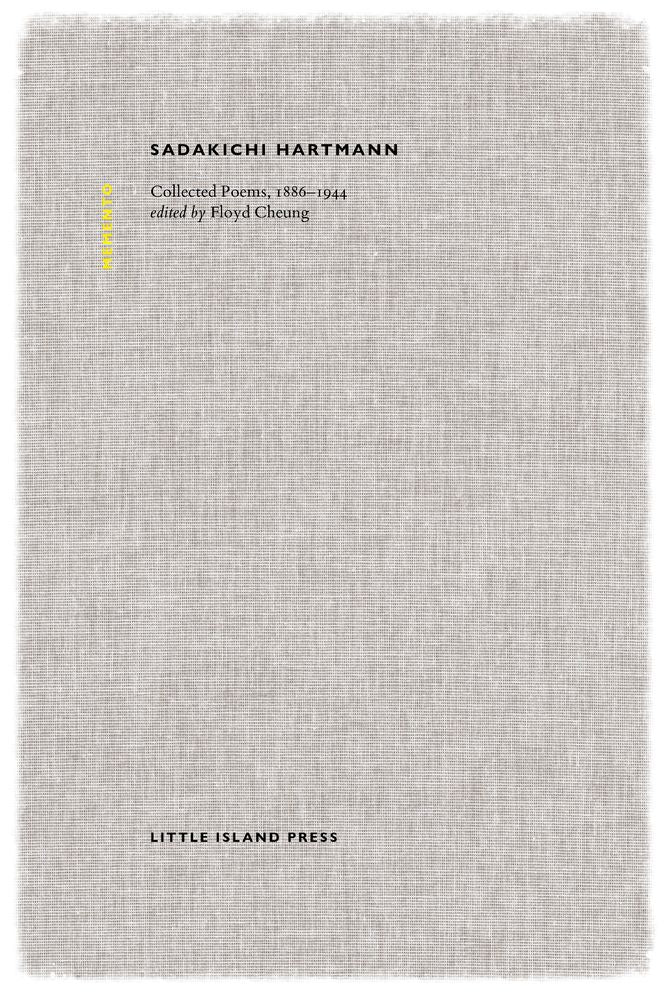 Sadakichi Hartmann: Collected Poems, 1886-1944