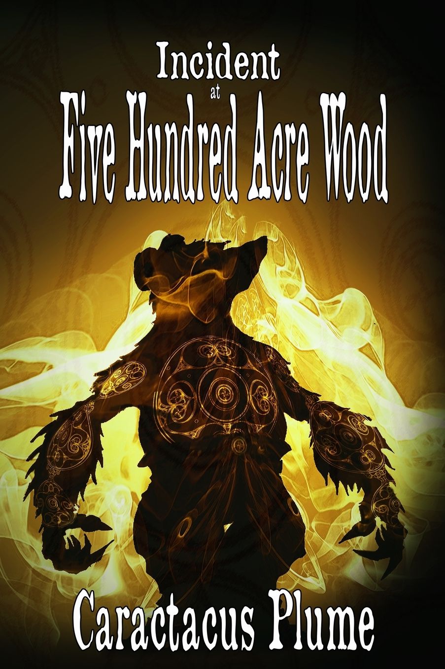 Incident at Five Hundred Acre Wood: From the Casebook of Lyons Hound