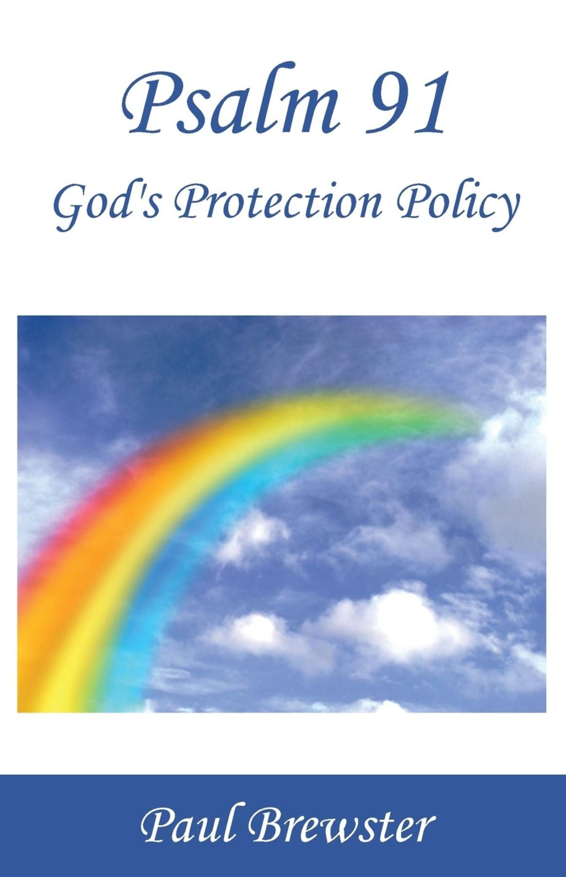 Psalm 91: God's Protection Policy