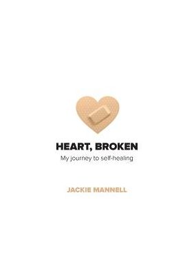 Heart, Broken: My journey to self-healing