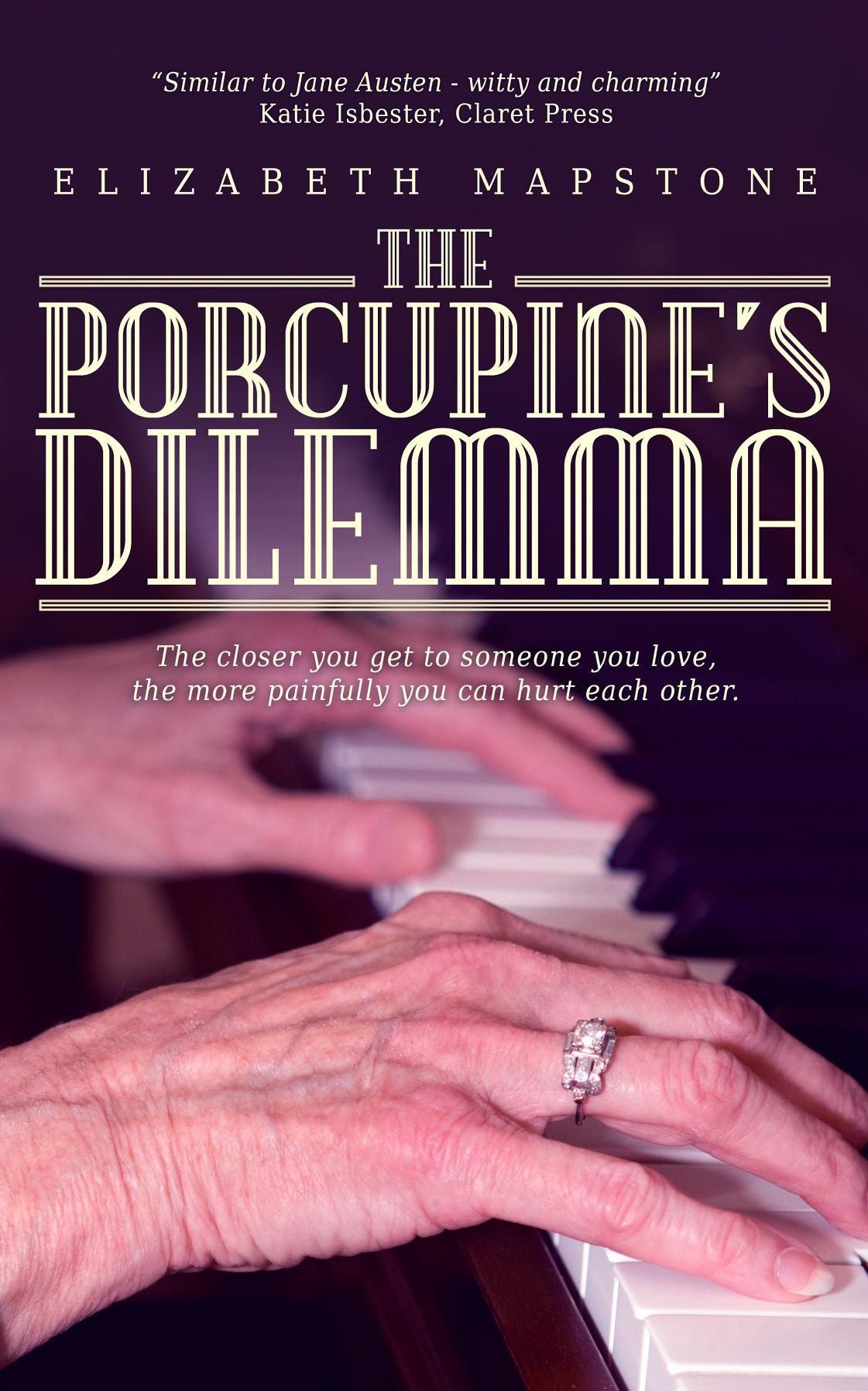 The Porcupine's Dilemma: The closer you get to someone you love, the more painfully you can hurt each other.