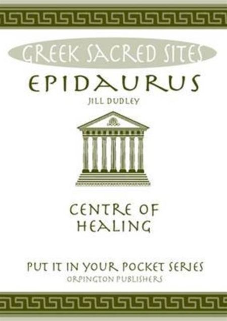 Epidaurus: Centre of Healing. All You Need to Know About the Site's Myths, Legends and its Gods
