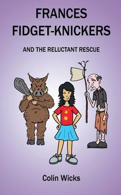 Frances Fidget-Knickers and the reluctant rescue