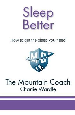 Sleep Better: How to get the sleep you need