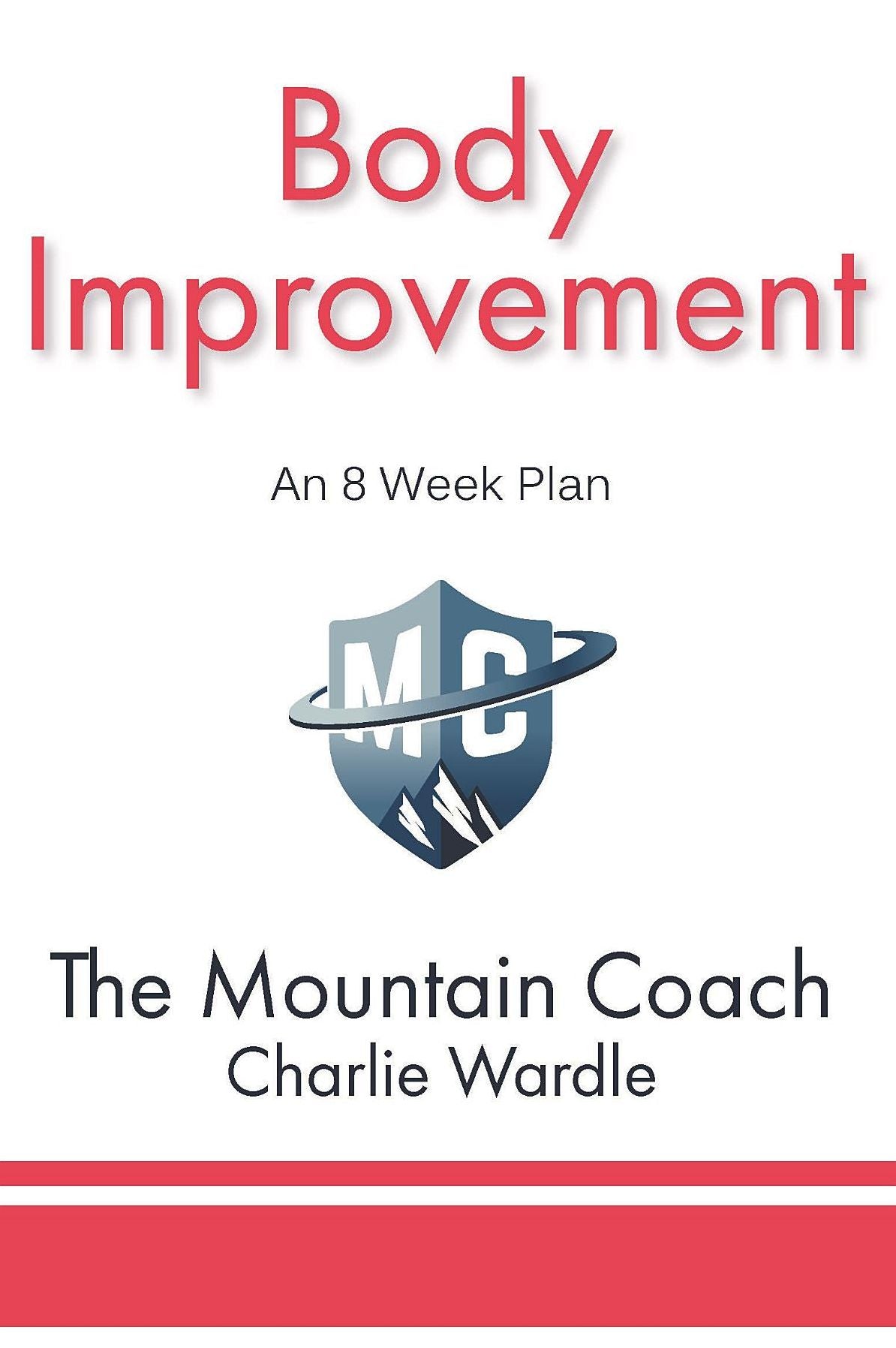 Body Improvement: An 8 Week Plan