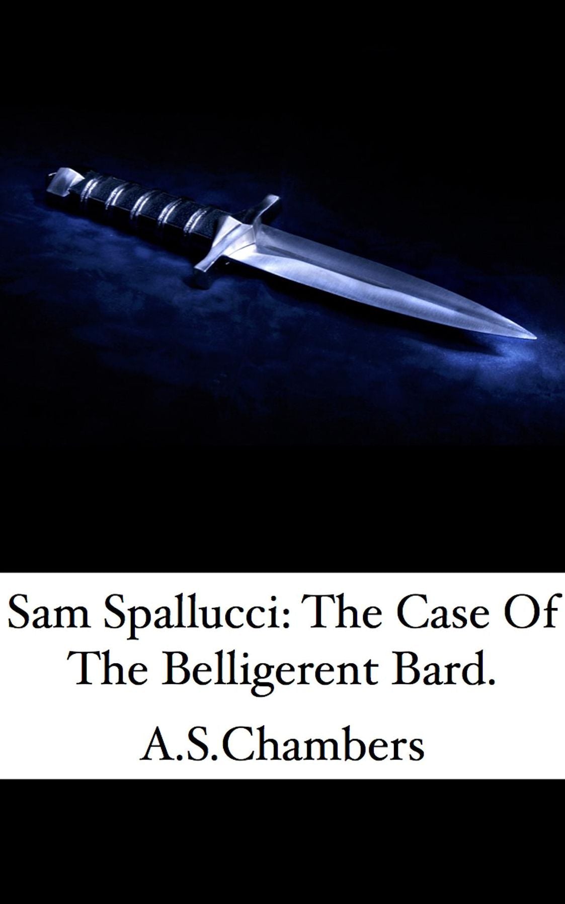 Sam Spallucci: The Case Of The Belligerent Bard